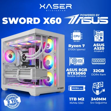 Xaser Sword X60 AMD R7 5700X/ASUS A520M-R/ASUS 8GB RTX5060/ 32GB RAM /1TB M.2 SSD/Sıvı Soğutmalı