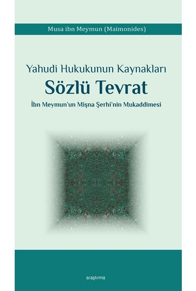 Yahudi Hukukunun Kaynakları Sözlü Tevrat  - Musa ibn Meymun