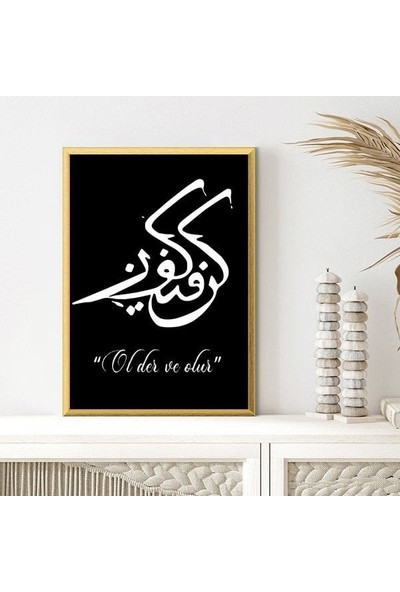 Ol Der ve Olur Çerçeve ve Poster - DN1036