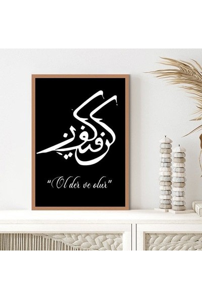 Ol Der ve Olur Çerçeve ve Poster - DN1036
