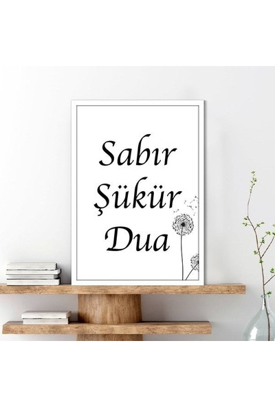 Sabır - Şükür - Dua 1 Çerçeve ve Poster - DN1043