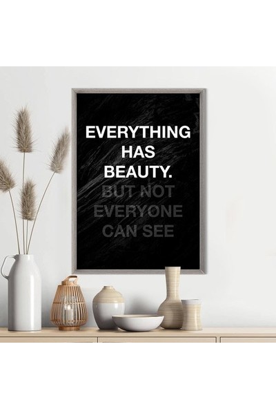 Everything Has Beauty Çerçeve ve Poster - TP1031
