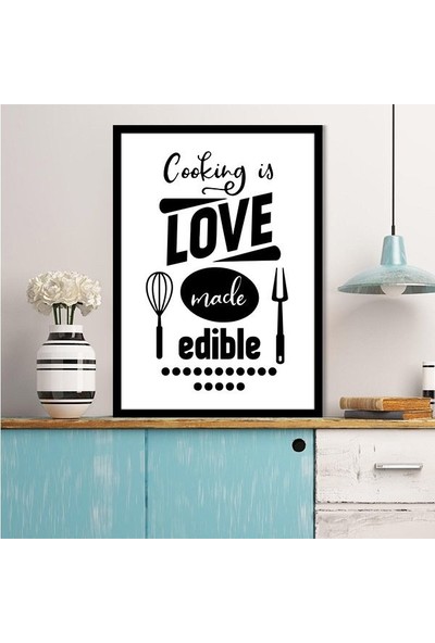 Cooking Is Love Made Edible 1 Çerçeve ve Poster - MT1085
