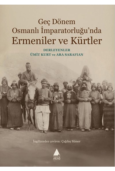 Geç Dönem Osmanlı Imparatorluğu'nda Ermeniler ve Kürtler
