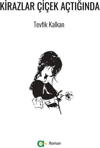 Kirazlar Çiçek Açtığında - Tevfik Kalkan