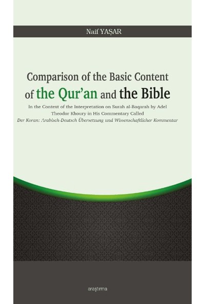 Araştırma Yayınları  Comparison Of The Basic Content Of The Qur’an And The Bible - Naif Yaşar