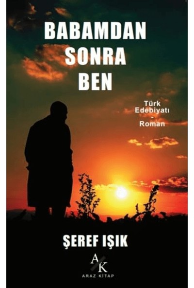Babamdan Sonra Ben - Şeref Işık