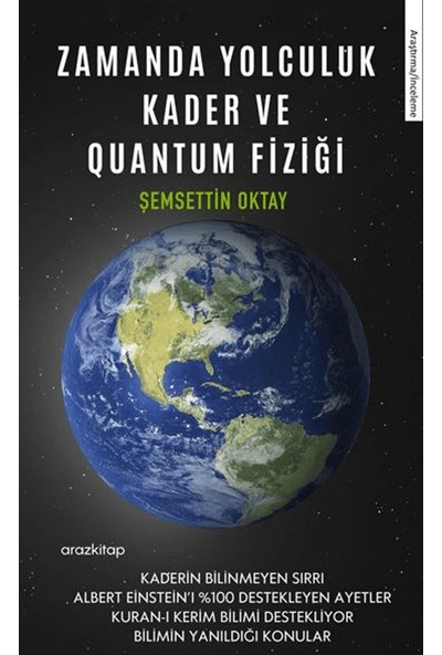 Zamanda Yolculuk Kader Ve Quantum Fiziği - Şemsettin Oktay