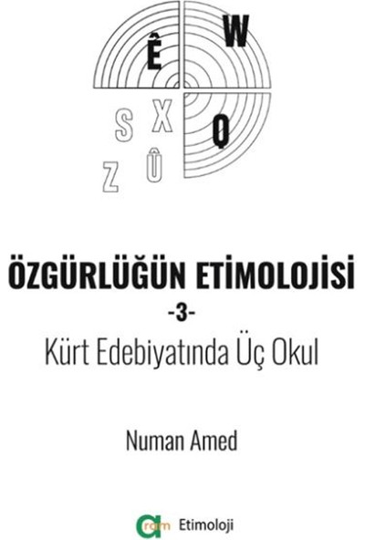 Özgürlüğün Etimolojisi-3 / Kürt Edebiyatında Üç Okul
