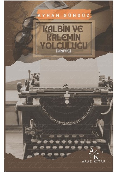 Kalbin ve Kalemin Yolculuğu