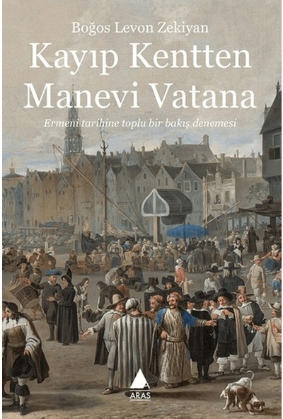 Kayıp Kentten Manevi Vatana