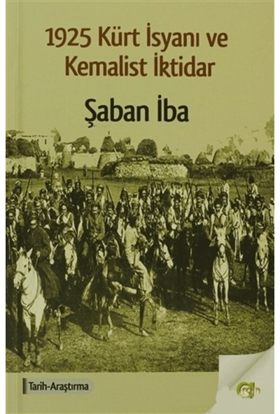 1925 Kürt Isyanı ve Kemalist Iktidar