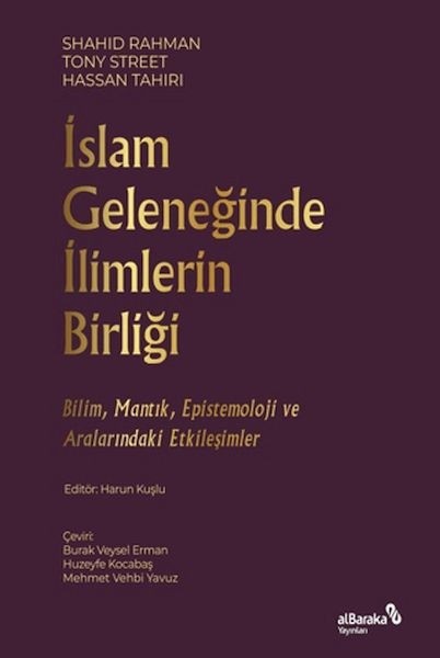 Islam Geleneğinde Ilimlerin Birliği