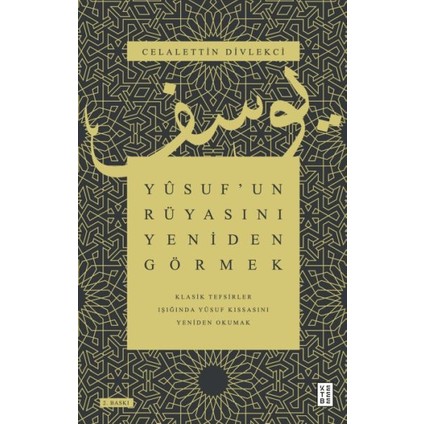 Yûsuf’un Rüyasını Yeniden Görmek