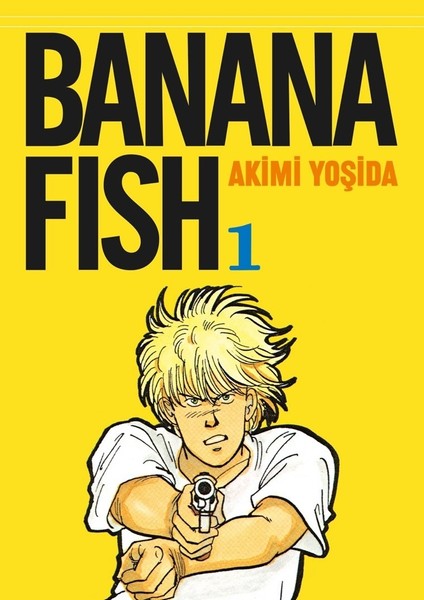 Banana Fish 1. Cilt Manga – Akimi Yoshida, Türkçe, Ciltsiz, Normal Boy, 376 sf.