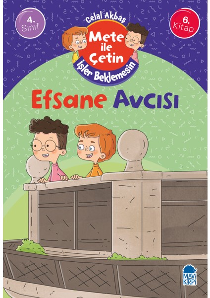 Efsane Avcısı - Mete Ile Çetin Işler Beklemesin - 4. Sınıf Hikaye Seti