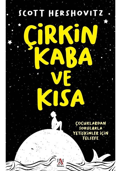 Çirkin, Kaba ve Kısa – Scott Hershovitz