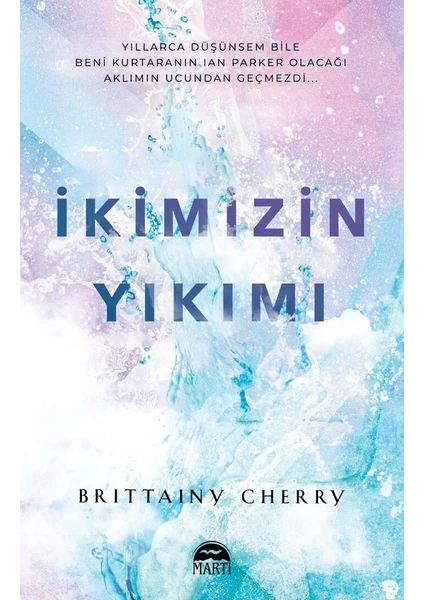 İkimizin Yıkımı - Brittainy Cherry