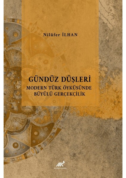 Gündüz Düşleri Modern Türk Öyküsünde Büyülü Gerçeklik