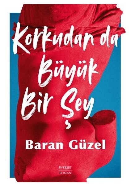 Korkudan Da Büyük Bir Şey - Baran Güzel
