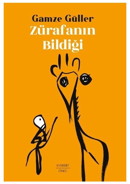 Zürafanın Bildiği - Gamze Güller