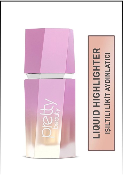 Pretty Beautyışıltılı Likit Aydınlatıcı - Liquid Highlighter