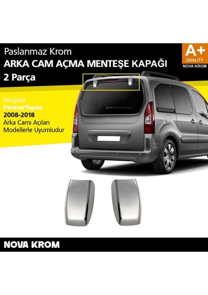 Peugeot Partner Tepee Krom Arka Cam Açma Menteşe Kapağı 2 Prç 2008-2018