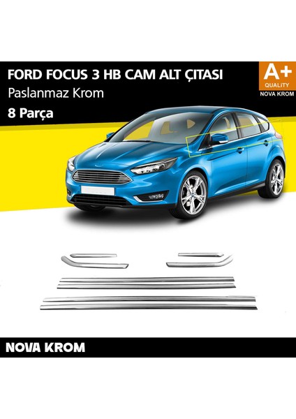 Ford Focus 3 Hb Krom Cam Çıtası 8 Prç 2011-2018