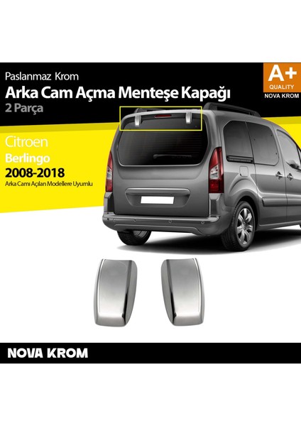 Citroen Berlingo Krom Arka Cam Açma Menteşe Kapağı 2 Prç 2008-2018