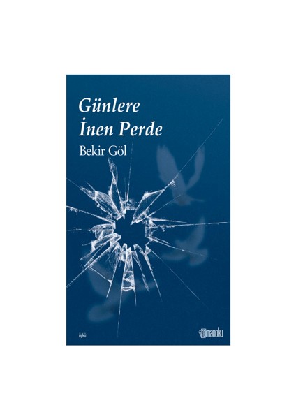 Günlere İnen Perde - Bekir Göl
