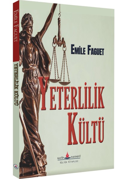 Yeterlilik Kültü - Emile Faguet