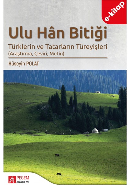 Ulu Han Bitiği Türklerin ve Tatarların Türeyişleri(e-kitap)