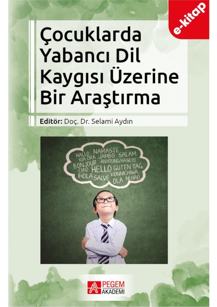 Çocuklarda Yabancı Dil Kaygısı Üzerine Bir Araştırma(e-kitap)