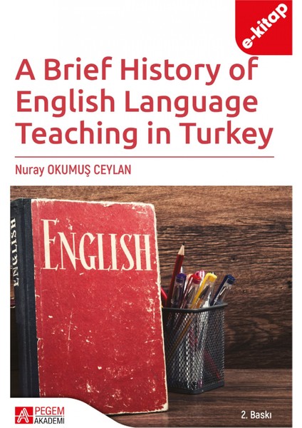 A Brief History of English Language Teaching in Turkey(e-kitap)