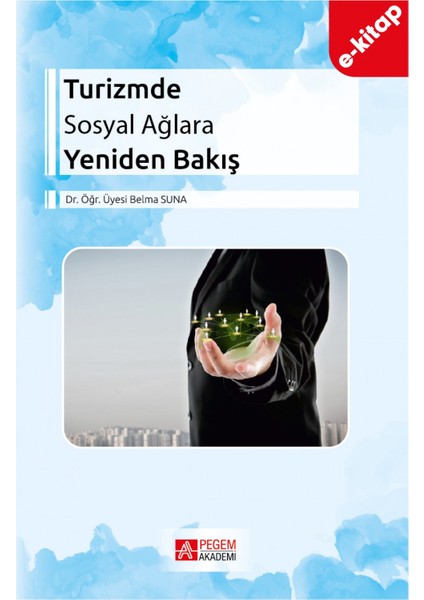 Turizmde Sosyal Ağlara Yeniden Bakış(e-kitap)
