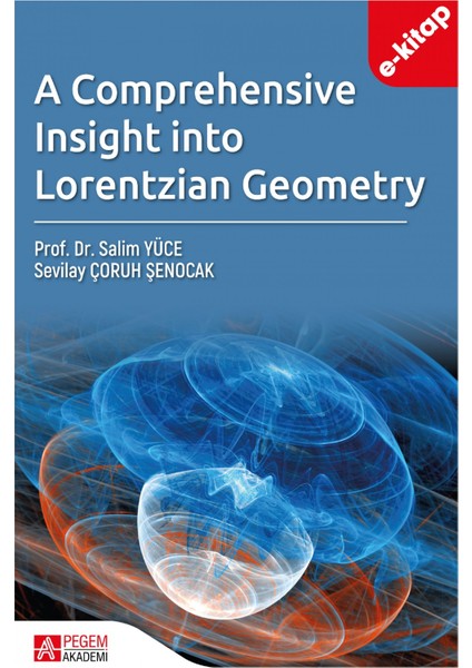 A Comprehensive Insight Into Lorentzian Geometry (e-kitap)