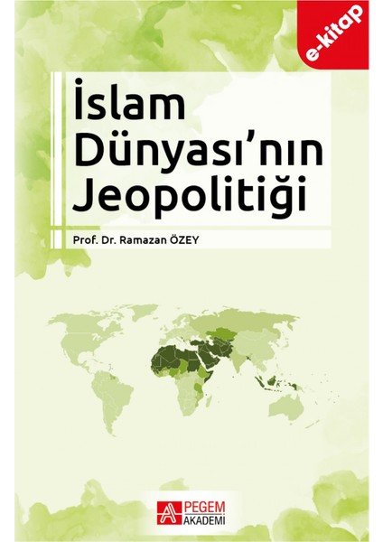 İslam Dünyası’nın Jeopolitiği(e-kitap)