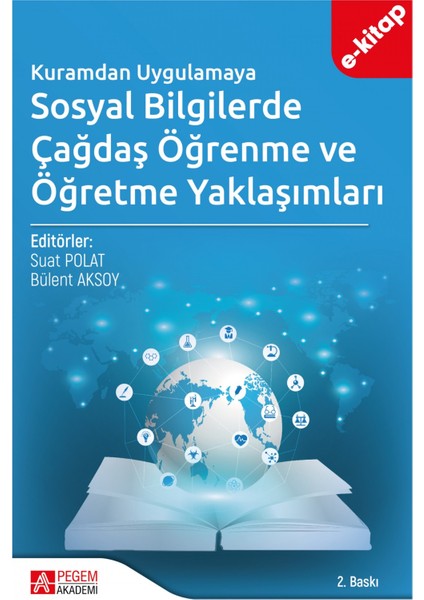 Kuramdan Uygulamaya Sosyal Bilgiler Öğretiminde Çağdaş Öğrenme ve