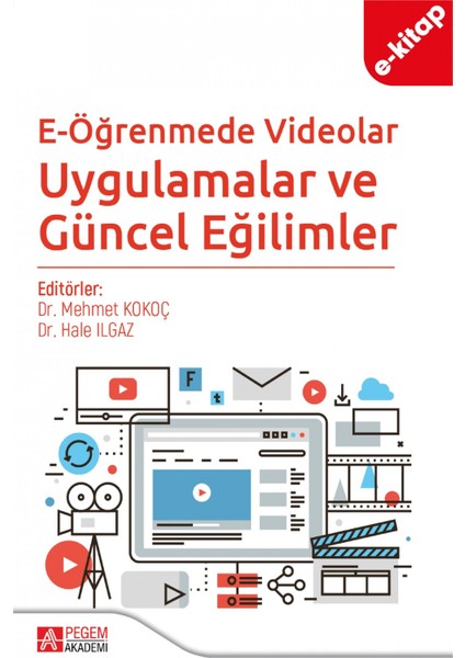 E-Öğrenmede Videolar Uygulamalar ve Güncel Eğilimler(e-kitap)