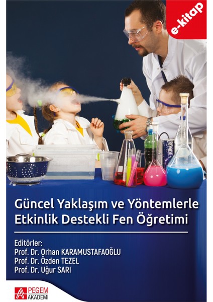 Güncel Yaklaşım ve Yöntemlerle Etkinlik Destekli Fen Öğretimi(e-k