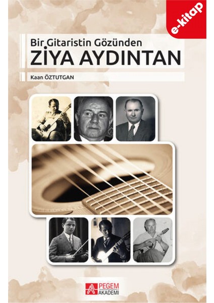 Bir Gitaristin Gözünden Ziya Aydıntan(e-kitap)