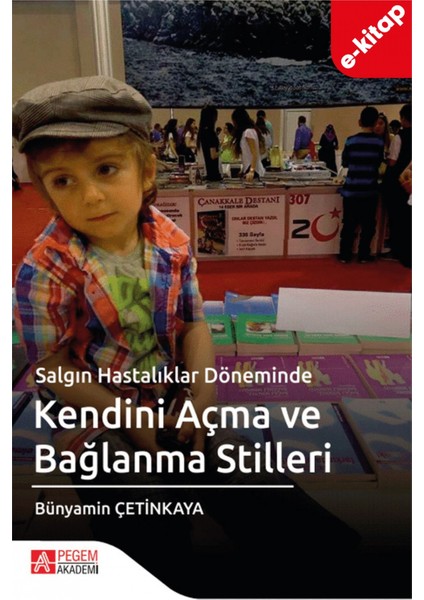 Salgın Hastalıklar Döneminde Kendini Açma ve Bağlanma ve Stilleri
