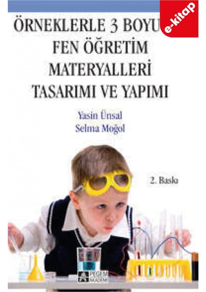 Örneklerle 3 Boyutlu Fen Öğretim Materyalleri Tasarımı ve Yapımı(