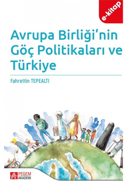 Avrupa Birliği’nin Göç Politikaları ve Türkiye(e-kitap)
