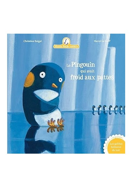 Le Pingouin Qui Avait Froid - Christine Beigel