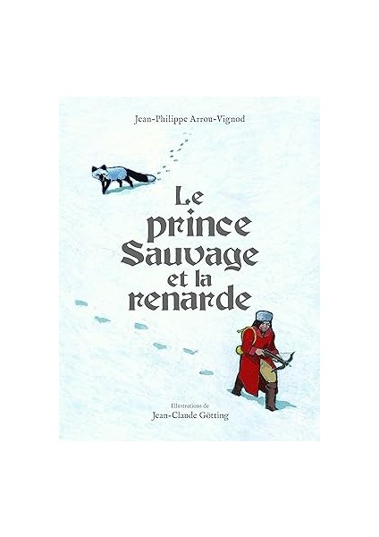 Le Prince Sauvage Et La Renarde