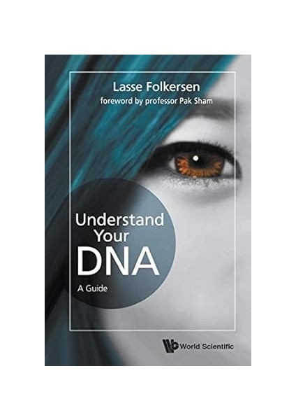 Understand Your Dna: A Guide - Lasse Folkersen