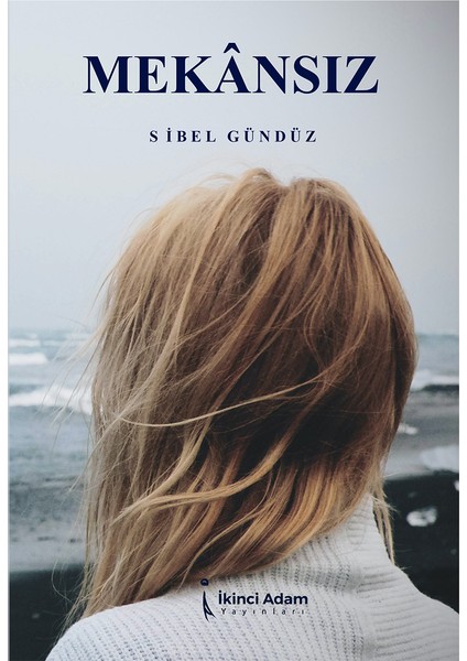 Mekânsız - Sibel Gündüz