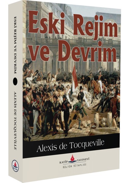 Eski Rejim ve Devrim - Alexis de Tocqueville