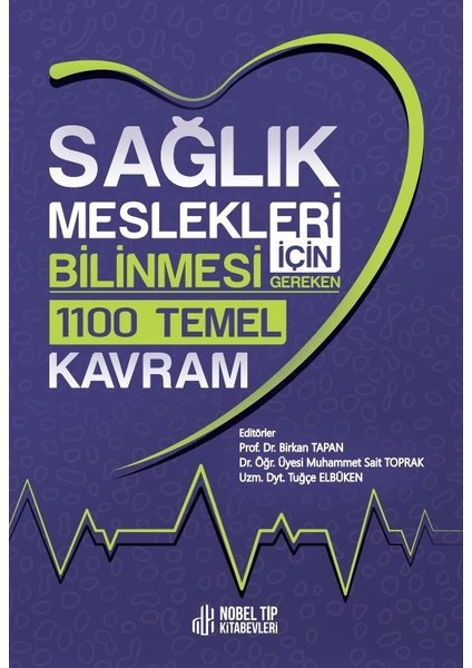 Sağlık Meslekleri Için Bilinmesi Gereken 1100 Temel Kavram